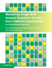 Mastering Single Best Answer Questions for the Part 2 Mrcog Examination