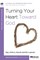 Turning Your Heart Toward God