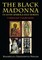 The Black Madonna in Latin America and Europe
