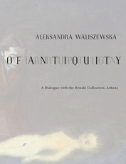 Aleksandra Waliszewska: Irruption of Antiquity