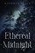 Ethereal Midnight