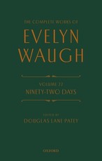 The Complete Works of Evelyn Waugh: Ninety-Two Days
