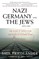 Friedlander, S: Nazi Germany and the Jews, 1933-1945