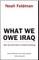 What We Owe Iraq