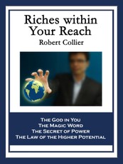 Riches within Your Reach