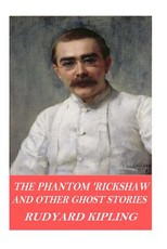 The Phantom 'Rickshaw and Other Ghost Stories