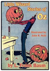 The Illustrated Little Wizard Stories of Oz