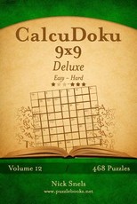 CalcuDoku 9x9 Deluxe - Easy to Hard - Volume 12 - 468 Puzzles