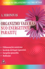 Organizmo valymas nuo energetinių parazitų Organizmo valymas nuo energetinių parazitų