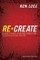 Re-Create Study Guide