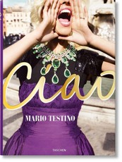 Mario Testino. Ciao. Omaggio all'Italia