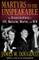 Martyrs to the Unspeakable: The Assasinations of Jfk, Malcolm, Martin, & Rfk