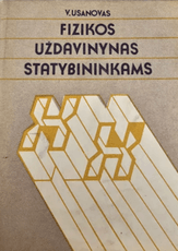 Fizikos uždavinynas statybininkams