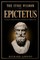 The Stoic Wisdom of Epictetus