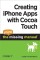 Creating iPhone Apps with Cocoa Touch: The Mini Missing Manual