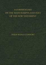 A Commentary on the Manuscripts and Text of the New Testament
