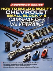 How to Build and Modify Chevrolet Small-Block V-8 Camshafts & Valvetrains
