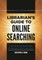 Librarian's Guide to Online Searching