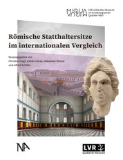 Römische Statthaltersitze im internationalen Vergleich