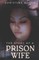 The Story Of A Prison Wife