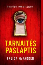 TARNAITĖS PASLAPTIS. Bestselerio „Tarnaitė“ tęsinys!