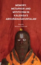 Memory, Metaphor and Mysticism in Kalidasa's AbhijÃ±ānaŚākuntalam