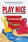 Play Nice