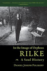 Rilke, a Soul History