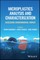 Microplastics Analysis and Characterization