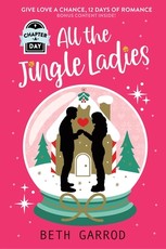 All the Jingle Ladies: A Countdown to Christmas Advent Novel
