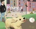 Pouncy the Peppy Puppy