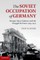 The Soviet Occupation of Germany