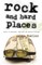 Rock and Hard Places