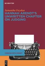 Hannah Arendt's Unwritten Chapter on Judging
