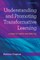 Understanding and Promoting Transformative Learning