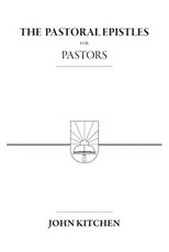 The Pastoral Epistles for Pastors