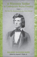 A Wisconsin Yankee in Confederate Bayou Country