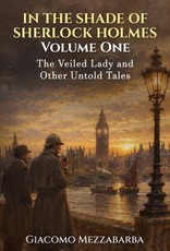 In the Shade of Sherlock Holmes Volume One