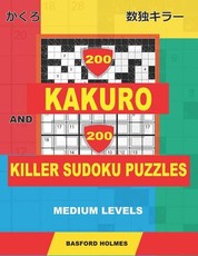 200 Kakuro and 200 Killer Sudoku puzzles. Medium levels.