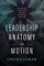 Leadership Anatomy in Motion