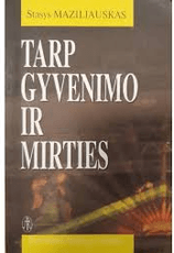 Tarp gyvenimo ir mirties