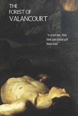 The Forest of Valancourt; Or, the Haunt of the Banditti