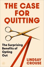 The Case for Quitting