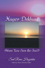 Hazarika, S: Xagor Dekhisa (Have You Seen the Sea?)