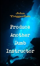 Produce Another Dumb Instructor