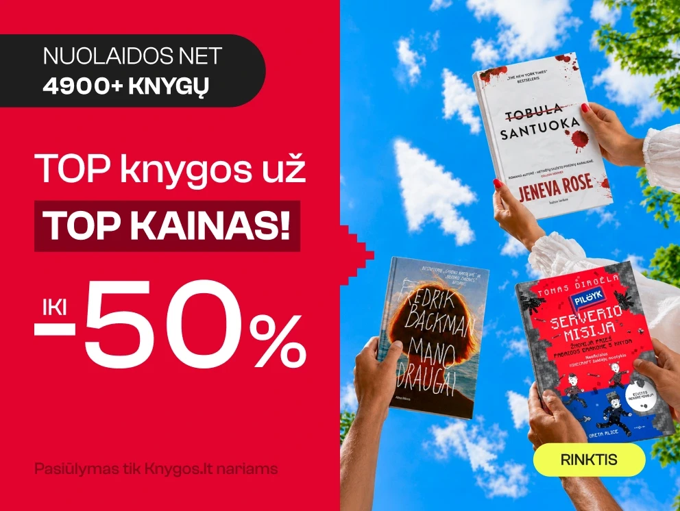 TOP KNYGOS UŽ TOP KAINAS iki -50%!