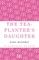 The Tea-Planter's Daughter