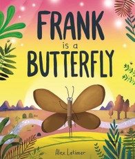 Frank is a Butterfly