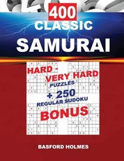 400 CLASSIC SAMURAI HARD - VERY HARD PUZZLES + 250 regular Sudoku BONUS