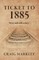 Ticket to 1885